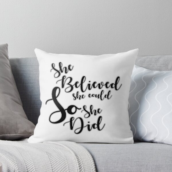 Item preview, She Believed She Could So She Did Quote designed and sold by MariePam.