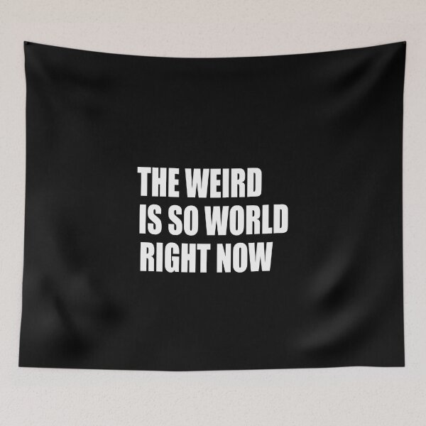 Item preview, the weird is so world right now designed and sold by RetroFrame.