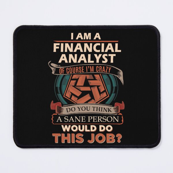 Item preview, Financial Analyst T Shirt - Sane Person Job Gift Item Tee designed and sold by stacyarmst.