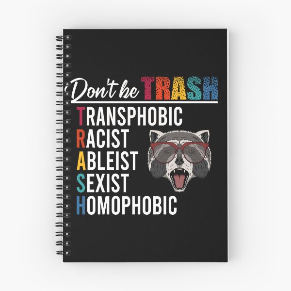 Item preview, Don't be trash Transphobic Racist Ableist Sexist Homophobic designed and sold by MachioCooran.