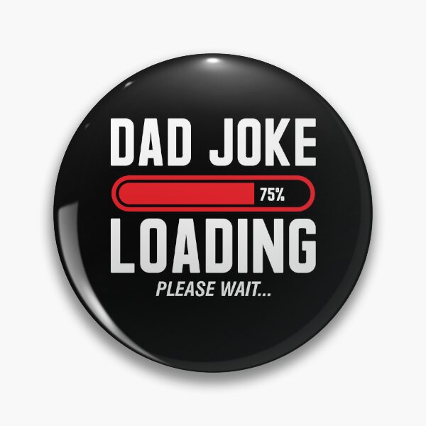 Item preview, Dad Jokes Loading Please Wait Gift Funny Daddy Joke Humor designed and sold by Lenny Stahl.