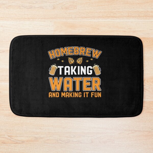 Item preview, Homebrew Taking Water And Making It Fun Gift Beer Brewer designed and sold by Lenny Stahl.