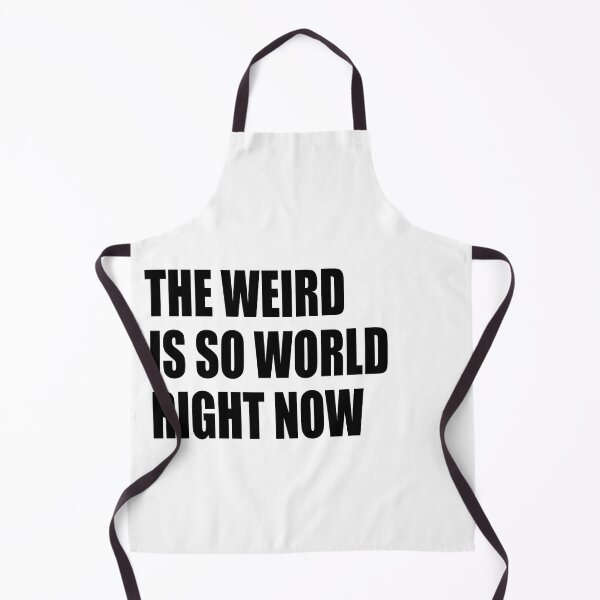Item preview,  the weird is so world right now designed and sold by RetroFrame.