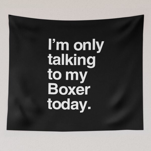 Item preview, I'm Only Talking To My Boxer Dog designed and sold by More Cute Dogs.