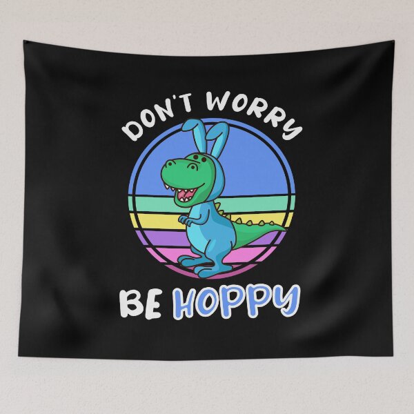 Item preview, DON'T WORRY BE HOPPY EASTER DINO designed and sold by OverbeeDesigns.