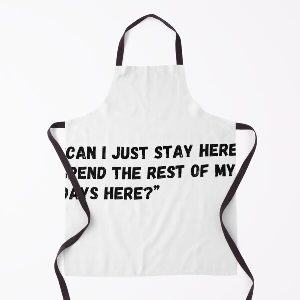 Item preview, Can I just stay here, spend the rest of the days here    designed and sold by PeekaPeekaBoom.
