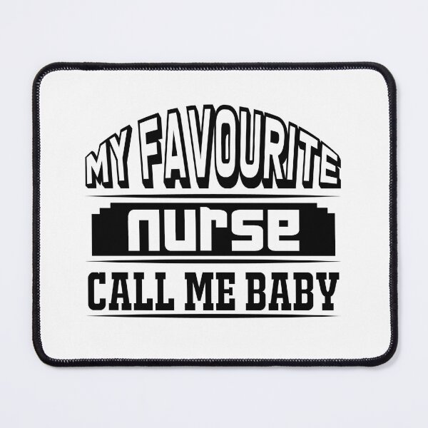 Item preview, My Favorite Nurse Call Me BABY - Nursing Gifts - Funny Nurse designed and sold by TeesFashion.