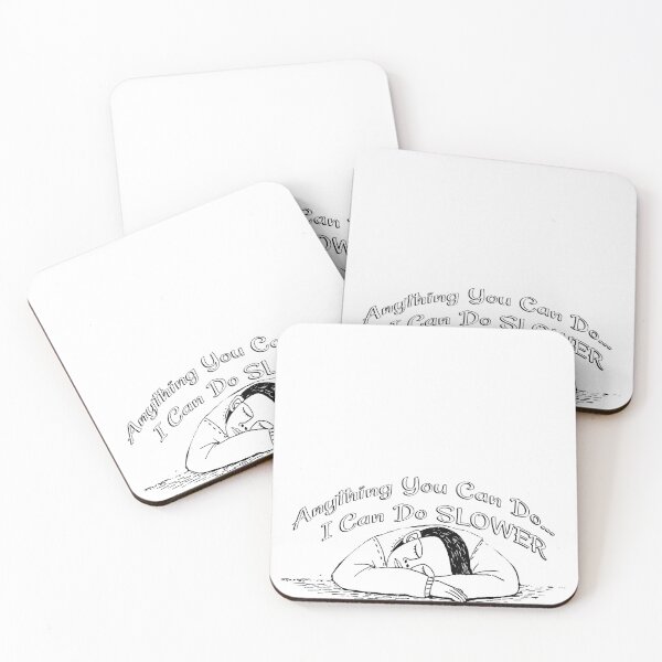 Item preview, Anything You Can Do I Can Do Slower designed and sold by cool-things-br.