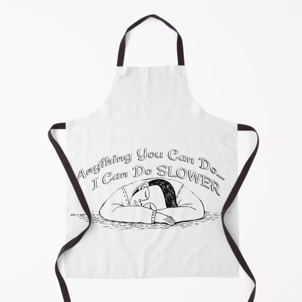 Item preview, Anything You Can Do I Can Do Slower designed and sold by cool-things-br.