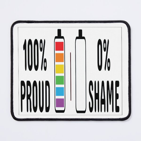 Item preview, One Hundred Percent Proud - Zero Percent Shame - Gay Pride designed and sold by MauveMoves.
