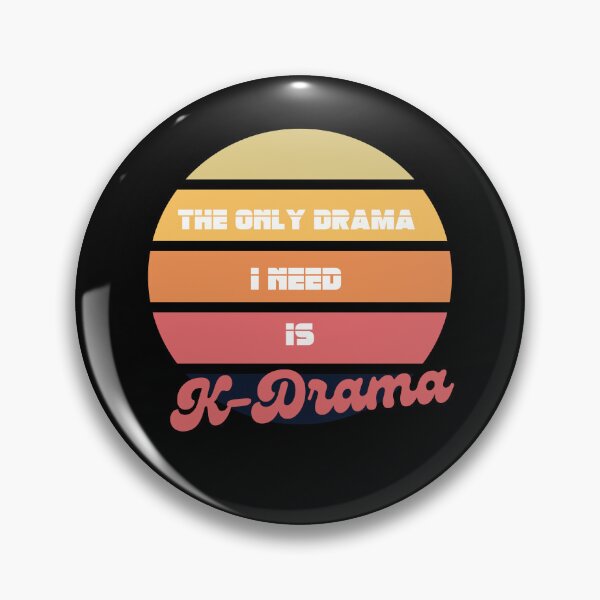 Item preview, K-drama - The only drama I want is Kdrama - Korean drama Lovers designed and sold by Daebakshop.