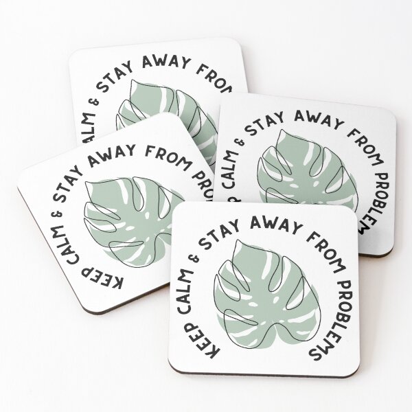 Item preview, Keep Calm and Stay Away from Problems - Monstera Leaf Plant Design - Black and Green designed and sold by SayWhatYouFeel.