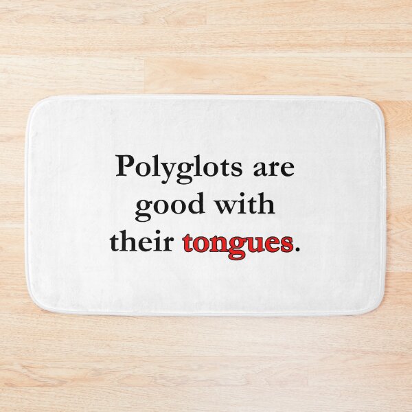 Item preview, Polyglots are Good with Their Tongues (red) designed and sold by WillDoo.