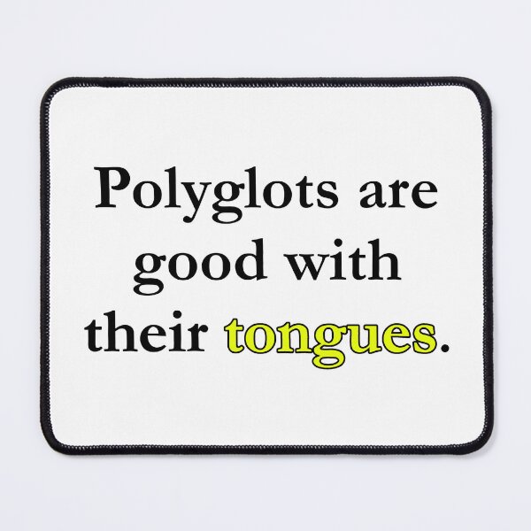 Item preview, Polyglots are Good with Their Tongues (yellow) designed and sold by WillDoo.