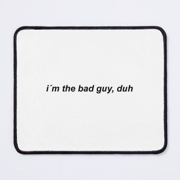 Item preview, Quotes funny cute Bad Guy - Eyesasdaggers   designed and sold by PeekaPeekaBoom.