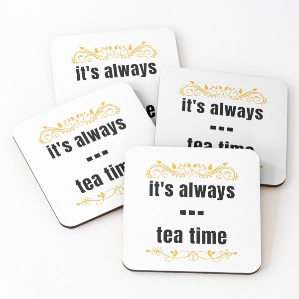 Item preview, It's always tea time. designed and sold by Design Vibes.