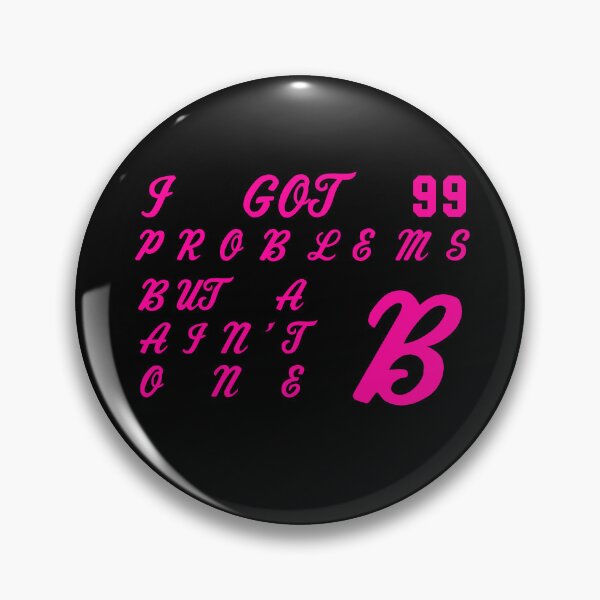 Item preview, I've Got 99 Problems But A B Ain't One designed and sold by roadworkplay.