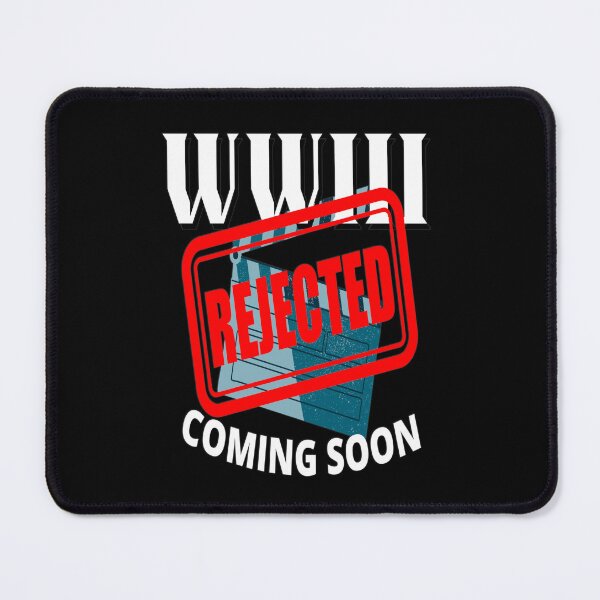 Item preview, WW3 coming soon REJECTED designed and sold by MAD-STREETWEAR.