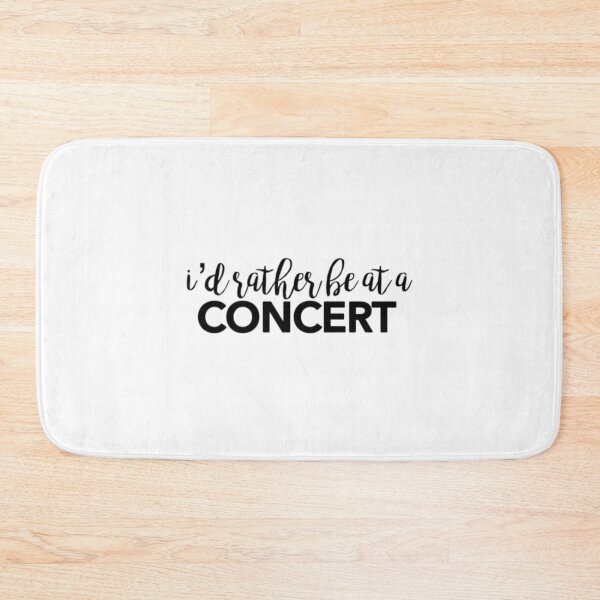 Item preview, I_d rather be at a concert design   designed and sold by PeekaPeekaBoom.