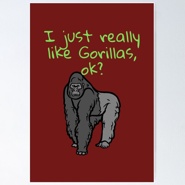 I Just Really Love Gorillas Ok / Gifts For Ape Gorilla Lover Sweatshirt