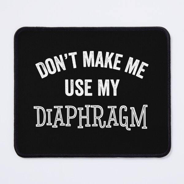 Item preview, Funny Singer Use My Diaphragm Singing Chorus Music Gift designed and sold by carlhunt99.