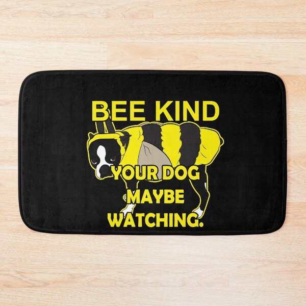 Item preview, Bee kind, your dog maybe watching artistic dog design  designed and sold by SamRVstore.
