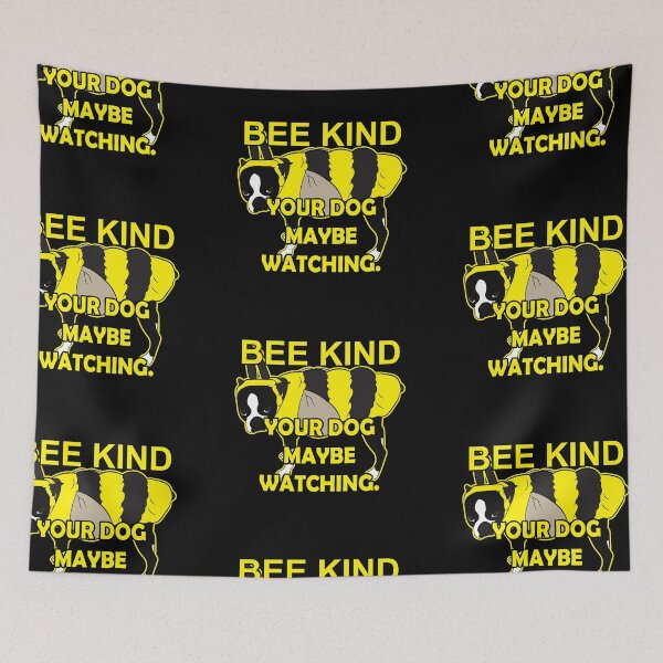 Item preview, Bee kind, your dog maybe watching artistic dog design  designed and sold by SamRVstore.