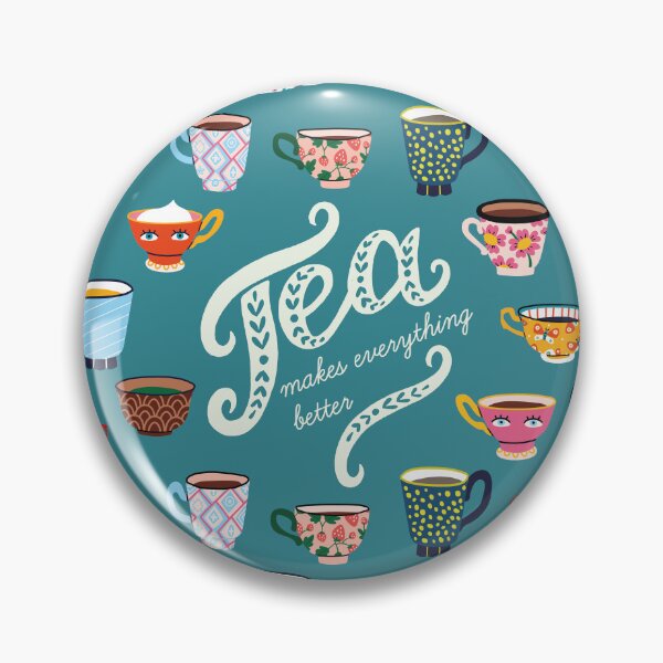 Item preview, Tea Makes Everything Better designed and sold by wordseater.