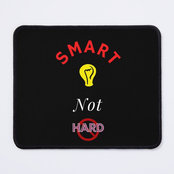 Item preview, WORK SMART NOT HARD designed and sold by eclothium.
