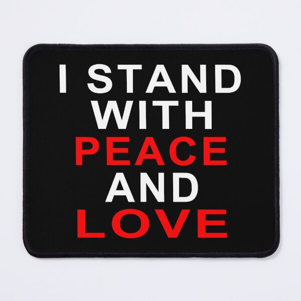 Item preview, I STAND WITH PEACE AND LOVE - White Writing designed and sold by akaiawa.