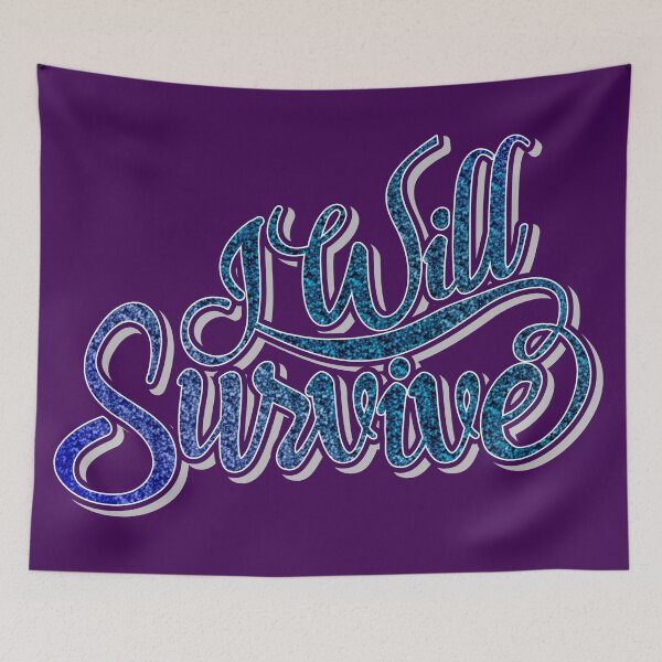 Item preview, I Will Survive designed and sold by ZZDeZignZ.