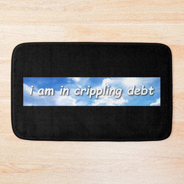 Item preview, I Am In Crippling Debt Bumper designed and sold by Sour Soul.