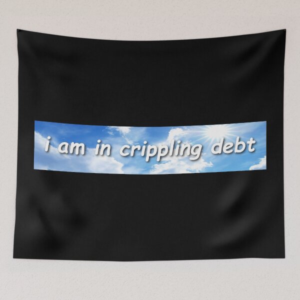 Item preview, I Am In Crippling Debt Bumper designed and sold by Sour Soul.
