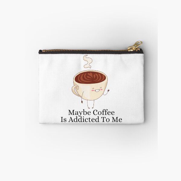 Item preview, Maybe Coffee Is Addicted To Me designed and sold by WMBegley.