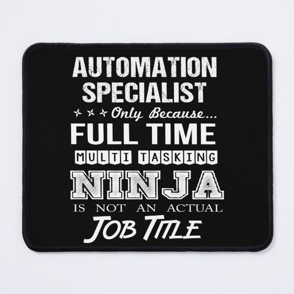 Item preview, Automation Specialist T Shirt - Ninja Job Gift Item Tee designed and sold by ritterdick.