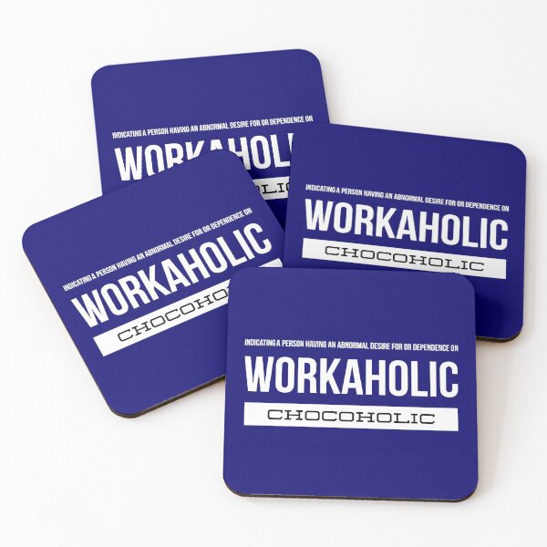 Item preview, Workaholic / Chocoholic wise saying designed and sold by vibeno1.