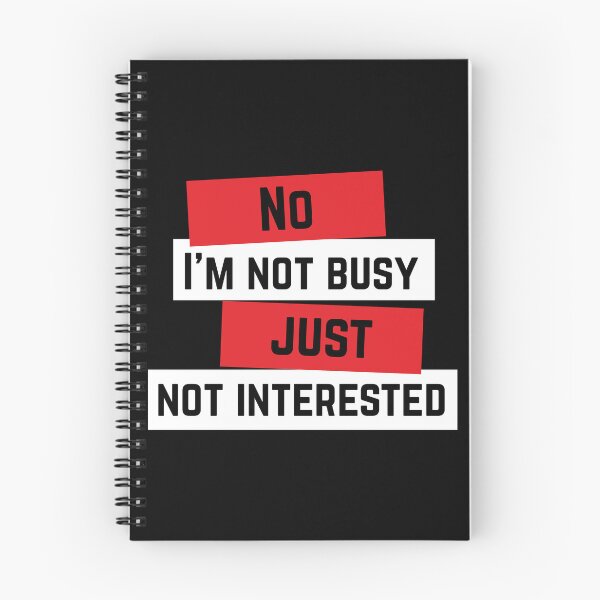Item preview, Not Busy, Just Not Interested | Funny Sarcastic Saying, Antisocial Cynical Don’t Care designed and sold by arlutai.