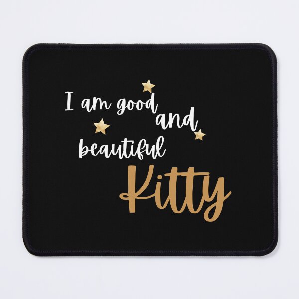 Item preview, I am good and beautiful kitty designed and sold by EMIPRINCESS.
