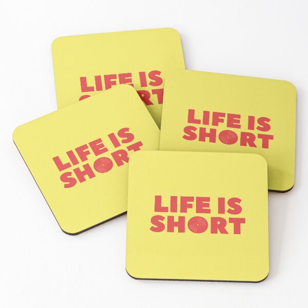 Item preview, Life is Short designed and sold by DovbleTrovble.