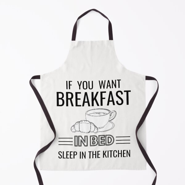 Item preview, If you want breakfast in bed sleep in the kitchen, funny quote, funny saying, funny gift  designed and sold by STELLA-BRILANTE.
