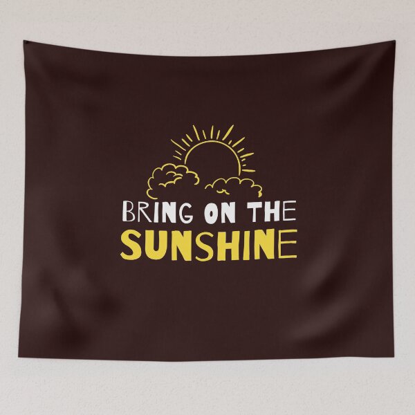 Item preview, Bring On The Sunshine designed and sold by DoraHappy.