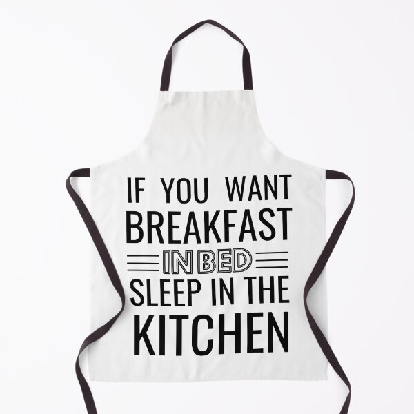 Item preview, If you want breakfast in bed sleep in the kitchen, funny quote, funny saying, funny gift  designed and sold by STELLA-BRILANTE.