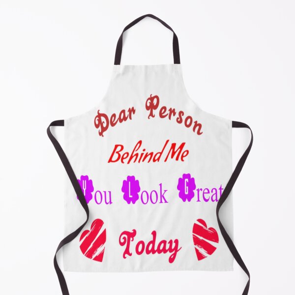 Item preview, Dear Person Behind Me You Look Great Today designed and sold by diva-design.
