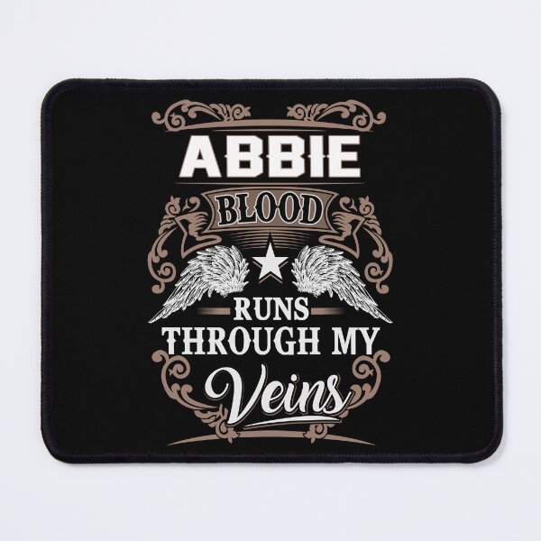 Item preview, Abbie Name T Shirt - Abbie Blood Runs Through My Veins Gift Item Tee designed and sold by lanawalton.