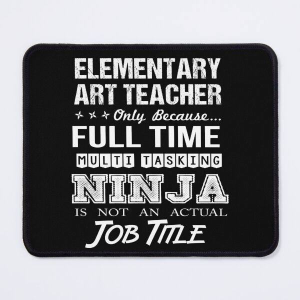 Item preview, Elementary Art Teacher T Shirt - Ninja Job Gift Item Tee designed and sold by ritterdick.