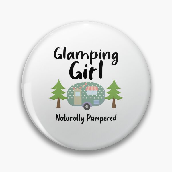 Item preview, Glamping Girl Naturally Pampered  - Funny Glamping Lover Saying designed and sold by Outdoorsy World.