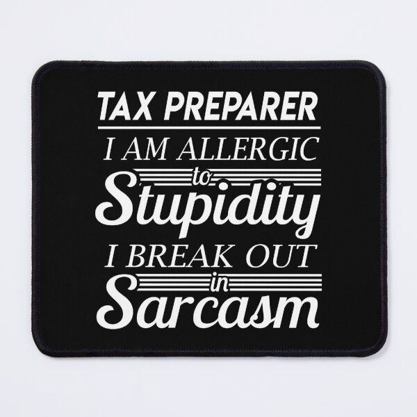 Item preview, Tax Preparer T Shirt - Sarcasm Job Gift Item Tee designed and sold by alexandraf49.