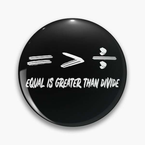 Item preview,  Equal Is Greater Than Divided  designed and sold by Social-Equality.
