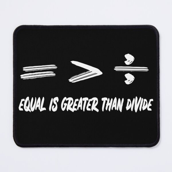 Item preview, Equal Is Greater Than Divided designed and sold by Social-Equality.