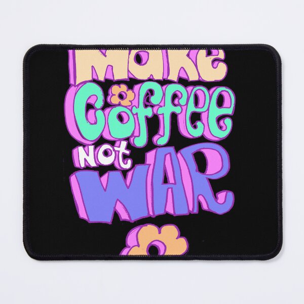 Item preview, Make coffee not war designed and sold by manuelunsui.